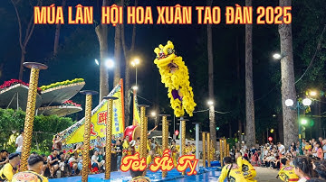 Múa Lân Hội Hoa Xuân Tao Đàn. Xuân Ất Tỵ 2025.