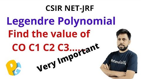 find the value of C0 C1 C2 in Legendre Polynomial | Mathematical Physics | POTENTIALG