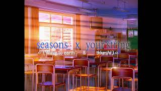 Seasons x Your string mix ver. (masterpiece x masterpiece)