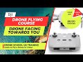 Drone Facing Towards You - Biggest hurdle to overcome for new Drone Pilots - MY SECRET SAUCE LESSON