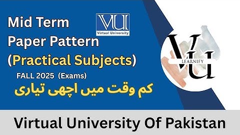 “VU Practical Subjects Midterm Paper Pattern | Complete Guide for Virtual University Students”