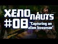 The BPL XenoNauts Campaign: Episode 8: capturing an alien bossman