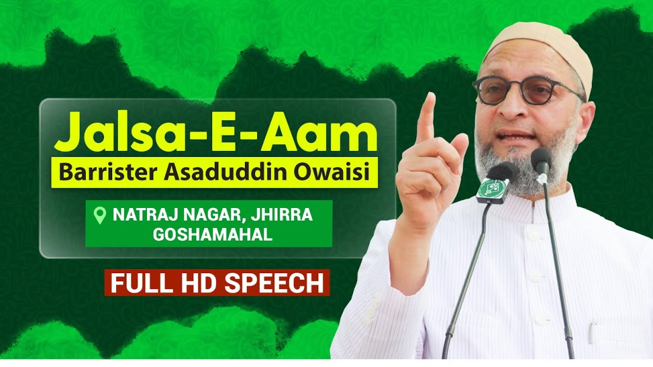 FULL HD SPEECH Br Asaduddin Owaisi Ka Natraj Nagar Jhirra full-hd-speech-br-asaduddin-owaisi-ka-natraj-nagar-jhirra