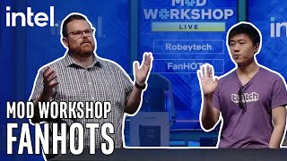Mod Workshop ft. FanHOTS & Robeytech Ep 33 | Intel Gaming