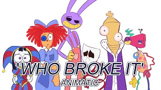 'Who broke it.' || The Amazing Digital Circus Animatic