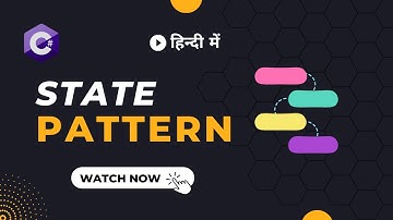 State Design Pattern explained in Hindi (हिंदी) with code example C# | Design Patterns Series