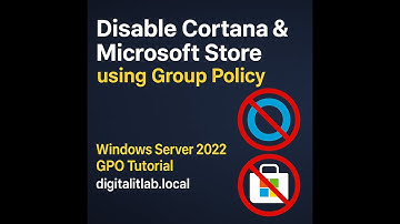 Disable Cortana & Microsoft Store using Group Policy | Windows Server 2022 GPO Tutorial