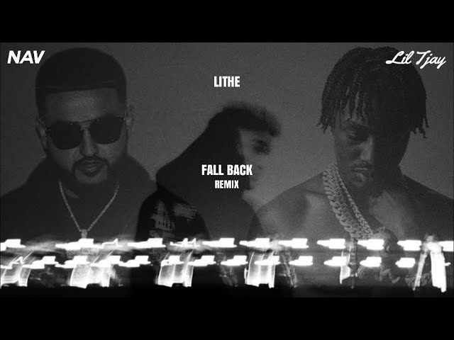 Lithe - Fall Back ft. Lil Tjay & NAV (Remix) [BEST VERSION]