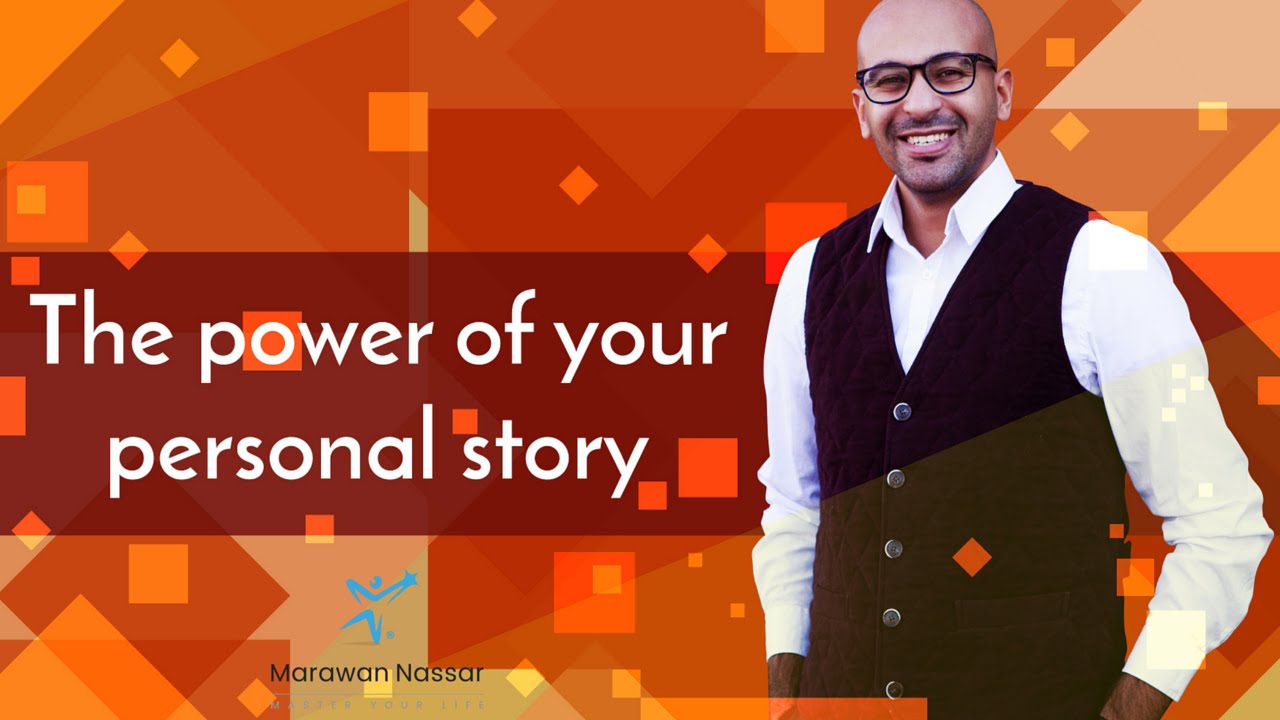 The Power Of Your Personal Story I Marawan Nassar - YouTube
