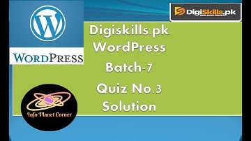 WordPress Quiz No.3 Solution Batch-7 Digiskills 2020