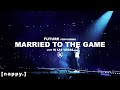 Future Live "Married To The Game" In Las Vegas (Future & Friends Tour)[February 2023]