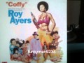 Roy Ayers  "Coffy Is The Color "