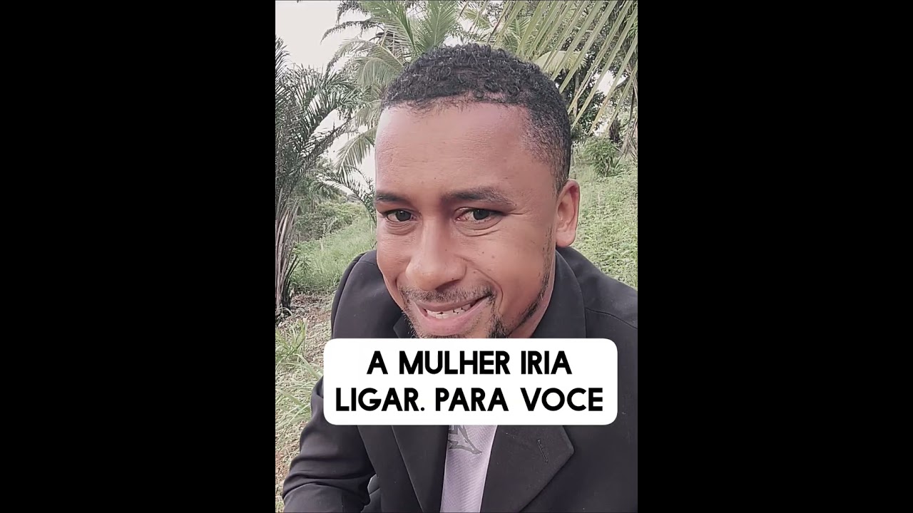 A MULHER IRIA LIGAR PRA VOCÊ 🙏🏾🙏🏾🔥🔥