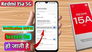 redmi 15a 5g notification on problem,redmi 15a 5g notification aate hi screen on ho jati hai