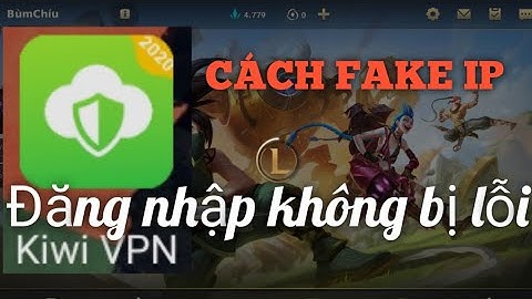 CÁCH FAKE IP VÀO GAME TỐC CHIẾN KHÔNG BỊ LỖI PHIÊN BẢN 2.5