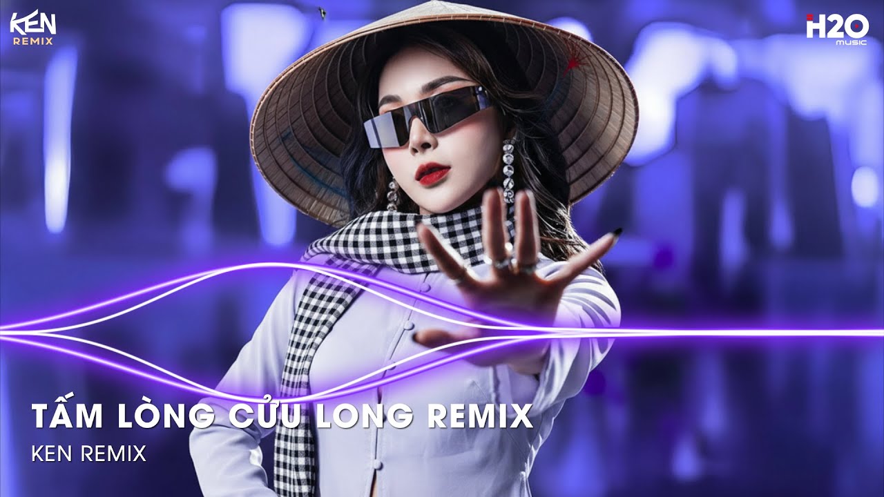 Tấm Lòng Cửu Long Remix, Bên Nhau Cả Đời Remix - Anh Đi Từ Đồng Bằng Cửu Long Remix Hot Nhất TikTok