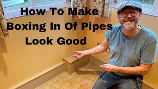 How to Make Boxing In Of Pipes Look Better.