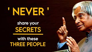 Never Share Your Secrets With These Three People | Dr APJ Abdul Kalam Sir Quotes | Spread Positivity