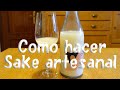 Como hacer Sake turbio(Doburoku) en casa