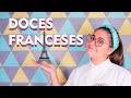 Todo confeiteiro tem que conhecer: Doces franceses