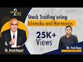 Stock Trading using Ichimoku and Harmonics by a Real Trader