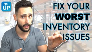 how to fix your worst inventory issues | laceup warehouse management system