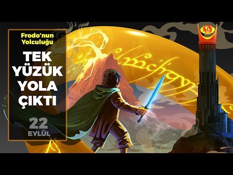 TEK YÜZÜK YOLA ÇIKTI // Frodo'nun Yolculuğu 22 Eylül | Orta Dünya | Yüzüklerin Efendisi
