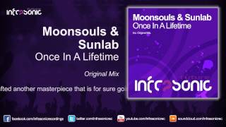 Moonsouls & Sunlab - Once In A Lifetime [Infrasonic Future]