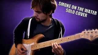 Deep Purple - Smoke on the Water (Solo Cover)