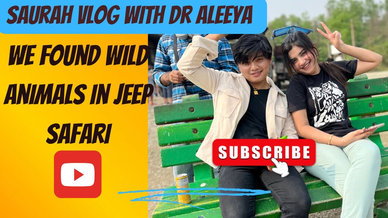 Saurah chitwan  vlog with dr aleeya