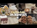 KUWAIT VLOG Spent Ramadan With Family Friends رمضان بالكويت مع اهلي والبنات غبقات واكثر