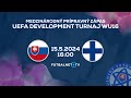 Medzinrodn prpravn zpas uefa wu16 development turnaj slovensko  fnsko
