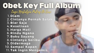 Obet Key Full Album - Lagu Nostalgia Pilihan Terbaik (Bikin Rindu)😉