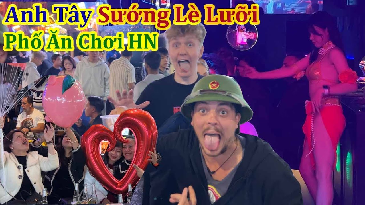 Anh Tây Ngất Ngây Trên Phố Ăn Chơi Đêm Hà Nội - Hanoi's Nightlife Street