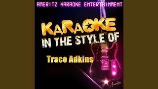 Rough & Ready (In the Style of Trace Adkins) (Karaoke Version)