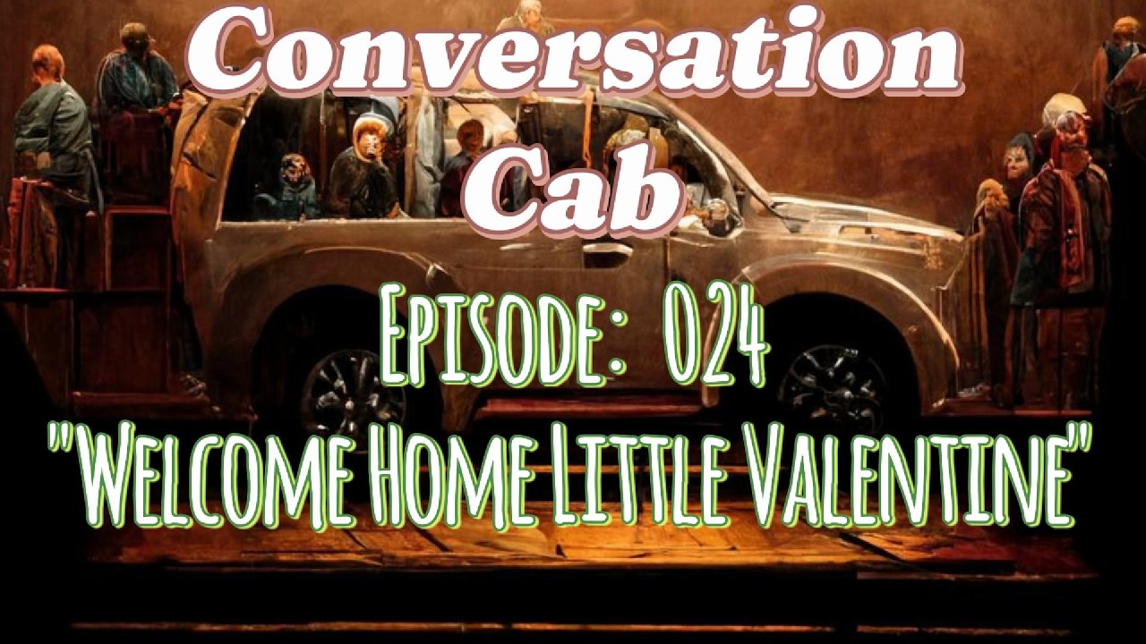 Episode 024:  Welcome Home Little Valentine