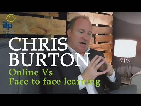 Online Vs Face To Face Learning -  Chris Burton