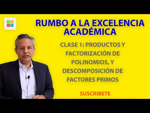 PRODUCTOS Y FACTORIZACION DE POLINOMIOS, DESCOMPOSICION DE FACTORES PRIMOS | Secundaria 3