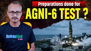 Preparations Done for Agni-6 Missile Test ? अग्नि-6 मिसाइल की टेस्टिंग के लिए तैयारियां पूरी ?