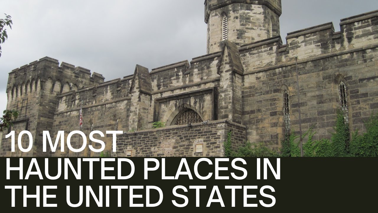 10 Most Haunted Places in the United States - YouTube