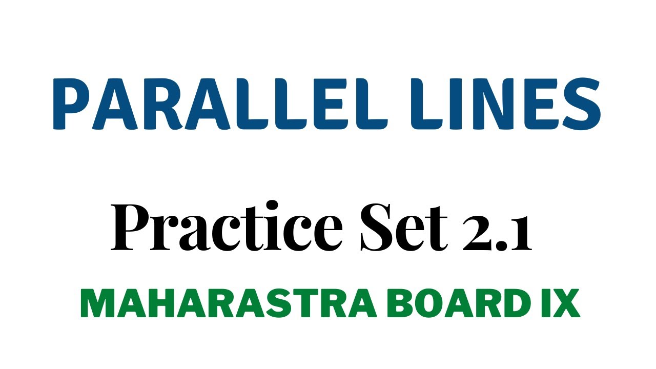SSC Class 9 | Geometry | Parallel Lines | Practice Set 2.1 - YouTube