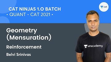 CAT Ninjas 1.O | Geometry (Mensuration) - Reinforcement l CAT 2021 l Unacademy CAT l Belvi Srinivas