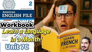 Workbook Unit 7C – Learn a Language in a Month! | Have to, Modifiers, Stress –AEF 2nd Edition Book 2