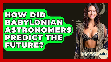 How Did Babylonian Astronomers Predict The Future? - Middle East Explorers