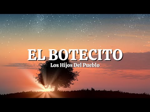 Los Hijos Del Pueblo - El Botecito (Letra/Lyrics)