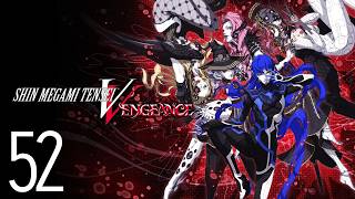 Shin Megami Tensei V : Vengeance - Episode 52  - Uneo  (Commentary)