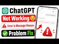 Chatgpt error in message stream problem today || chatgpt is down today 😥