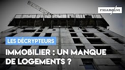 Immobilier : manque-t-on de logements en France ?