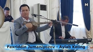 Faxriddin Jumaniyozov - Aylab Keling | Фахриддин Жуманиёзов - Айлаб Келинг _ 23 _ 09 _ 2023