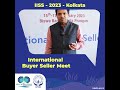 International buyer seller meet  iiss 2023  mr tushar ranjan dhal from aquatech solution